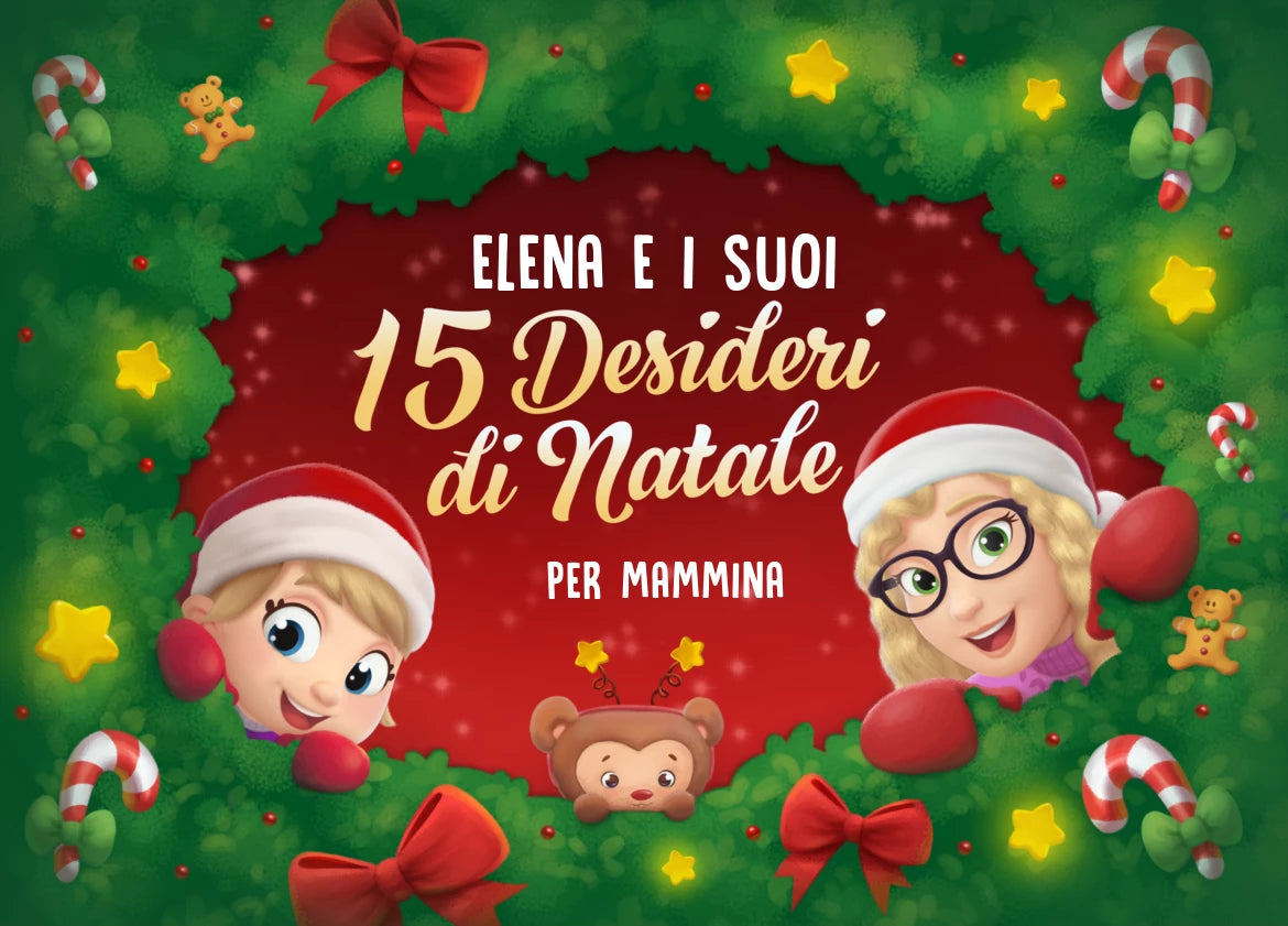Elena e i suoi 15 desideri di Natale per Mammina