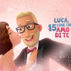 Luca, 15 cose che amo di te